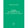 Uomo, io credo in te!