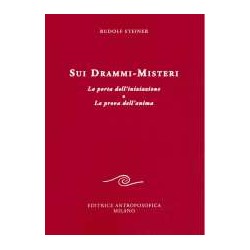 Sui drammi-misteri. La porta dell'iniziazione e La prova dell'anima