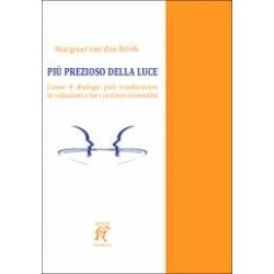 Più prezioso della luce