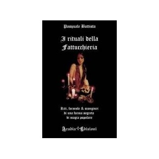 I rituali della fattucchiera
