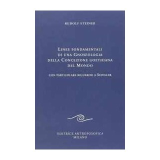 Linee fondamentali di una gnoseologia della concezione goethiana del mondo