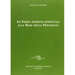Le forze animico-spirituali alla base della Pedagogia