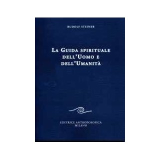 La Guida spirituale dell' uomo e dell' umanità