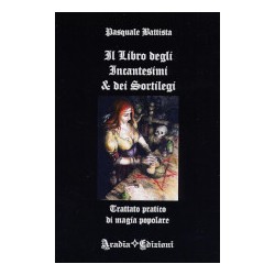 Il libro degli incantesimi & dei sortilegi