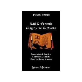 Riti & Formule Magiche nel Medioevo