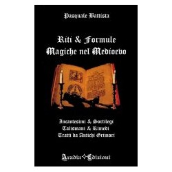 Riti & Formule Magiche nel Medioevo