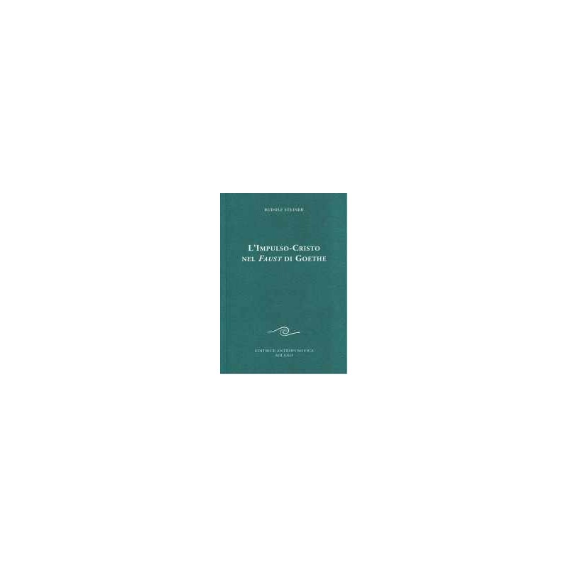 L'Impulso-Cristo nel Faust di Goethe
