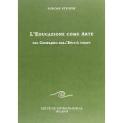 L'Educazione come Arte dal complesso dell'entita umana