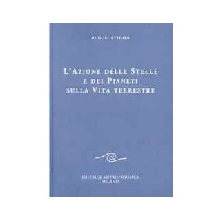 L'azione delle stelle e dei pianeti sulla vita terrestre
