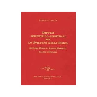 Impulsi scientifico-spirituali per lo sviluppo della fisica - Vol. 2 - Secondo corso
