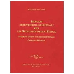 Impulsi scientifico-spirituali per lo sviluppo della fisica - Vol. 2 - Secondo corso