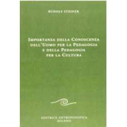 Importanza della Conoscenza dell' Uomo per la Pedagogia e della Pedagogia per la Cultura