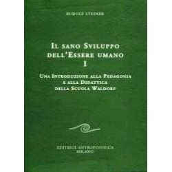 Il Sano sviluppo dell'essere umano - 1° vol.