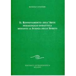 Il rinnovamento dell'arte pedagogigo-didattica mediante la scienza dello spirito