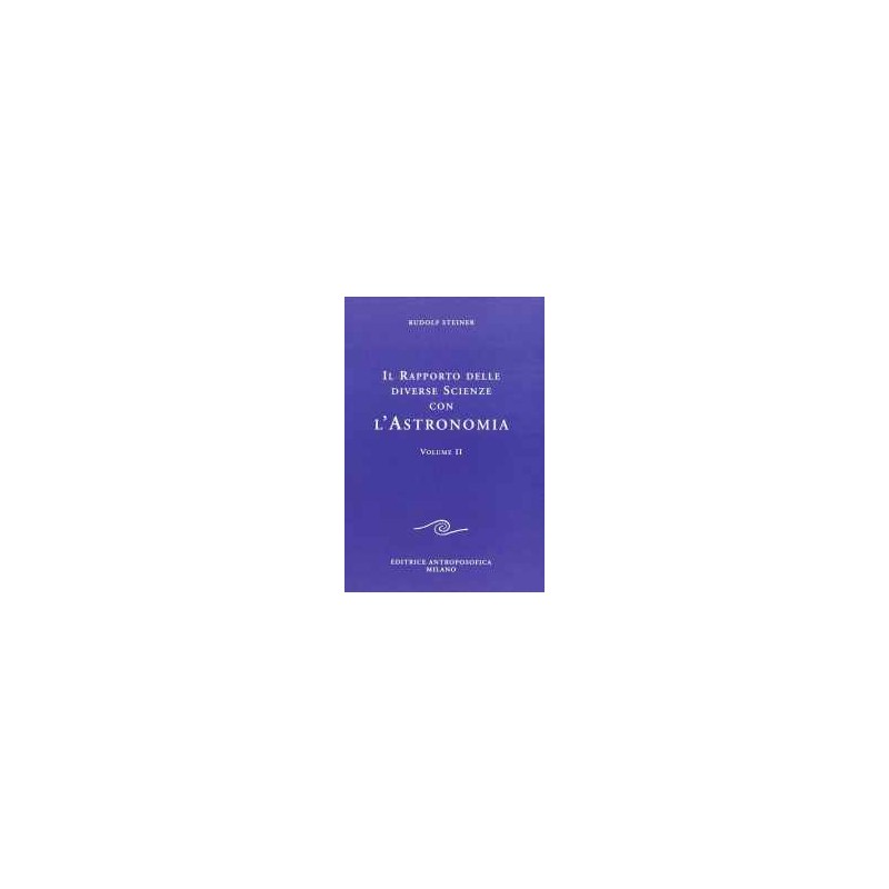 Il rapporto delle diverse scienze con l’astronomia – vol. 2°