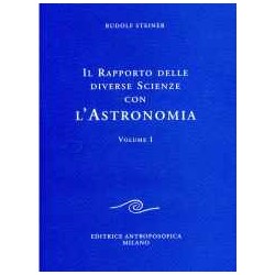 Il Rapporto delle diverse Scienze con l' Astronomia - Vol. 1°