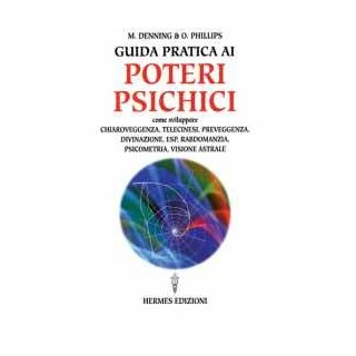 Guida pratica ai Poteri Psichici
