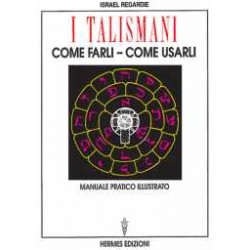 I Talismani. Come farli - Come usarli