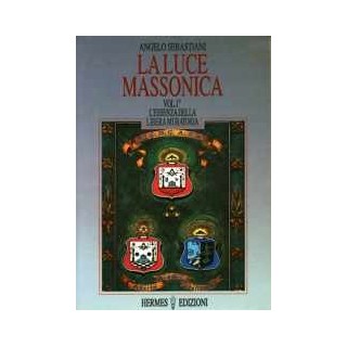 La Luce massonica 1° vol.