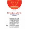 I Maghi parlano