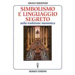 Simbolismo e linguaggio segreto nella Tradizione Massonica