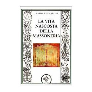 La Vita Nascosta della Massoneria