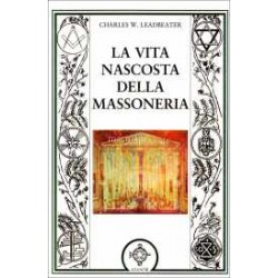 La Vita Nascosta della Massoneria