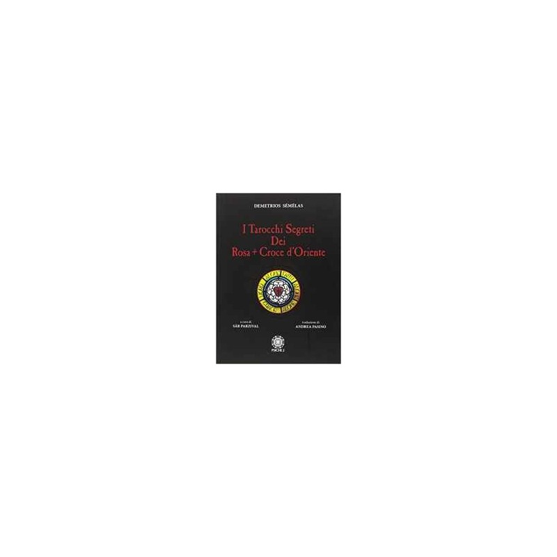 I Tarocchi Segreti dei Rosacroce d'Oriente - Libro