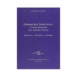 Gerarchie Spirituali, e loro riflesso nel mondo fisico. Zodiaco Pianeti Cosmo