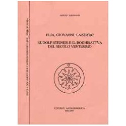 Elia, Giovanni, Lazzaro - Rudolf Steiner e il Bodhisattva del secolo XX