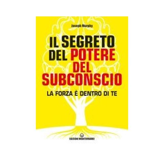 Il segreto del potere del Subconscio