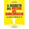 Il segreto del potere del Subconscio