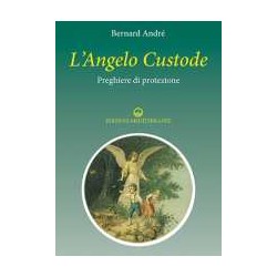 L'Angelo Custode. Preghiere di protezione