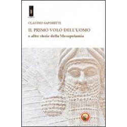 Il primo volo dell'uomo e altre storie della Mesopotamia