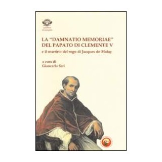 La «damnatio memoriae» del papato di Clemente V