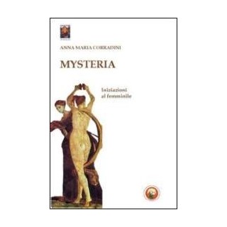 Mysteria. Iniziazioni al femminile