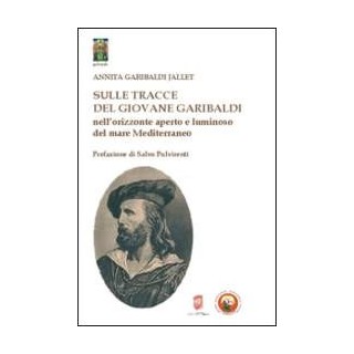 Sulle tracce del giovane Garibaldi