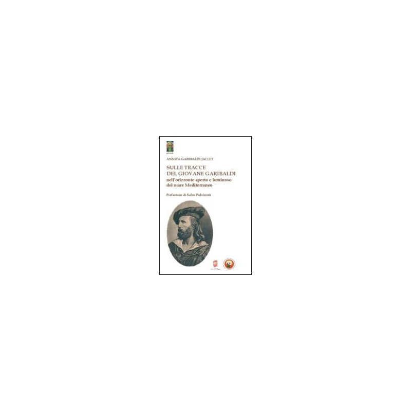 Sulle tracce del giovane Garibaldi