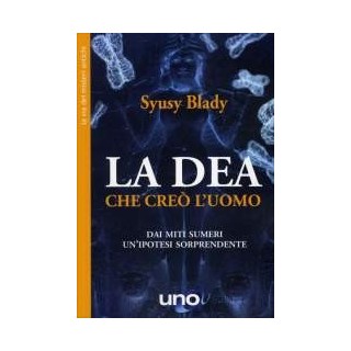 La Dea che creò l' uomo