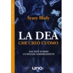 La Dea che creò l' uomo