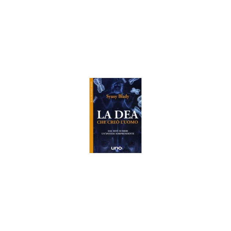 La Dea che creò l' uomo