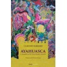 Ayahuasca. Il Rampicante del Fiume Celeste