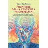 Frontiere della coscienza psichedelica