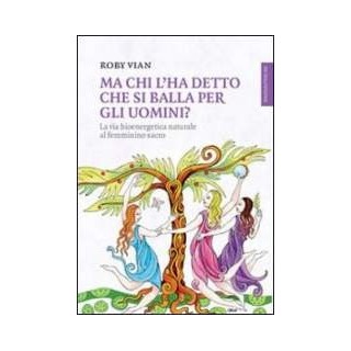 Ma chi l'ha detto che si balla per gli uomini