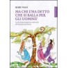 Ma chi l'ha detto che si balla per gli uomini