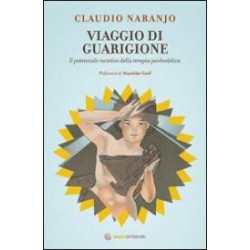 Viaggio di guarigione. Il potenziale della terapia psichedelica