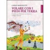 Volare con i piedi per terra