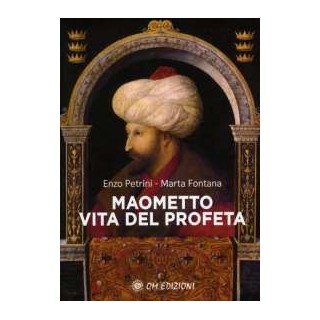 Maometto. La vita del Profeta