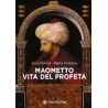 Maometto. La vita del Profeta