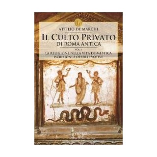 Il culto privato di Roma Antica - 1° Vol.
